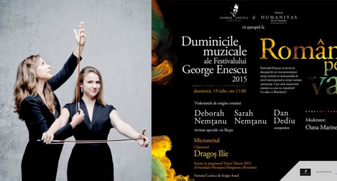 Două dintre cele mai aclamate violoniste de origine română în plan internațional, Sarah și Deborah Nemțanu, și cunoscutul compozitor Dan Dediu povestesc la Duminicile Muzicale ale Festivalului Enescu despre talent și valoare