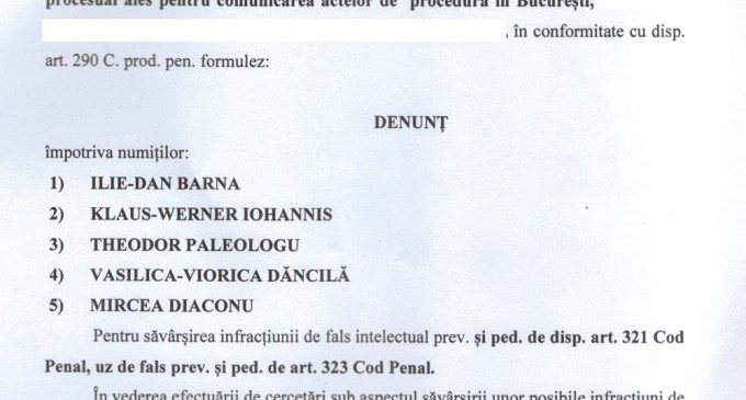 DENUNȚ penal împotriva numiților: ILIE-DAN BARNA, KLAUS-WERNER IOHANNIS, THEODOR PALEOLOGU, VASILICA-VIORICA DĂNCILĂ SI MIRCEA DIACONU