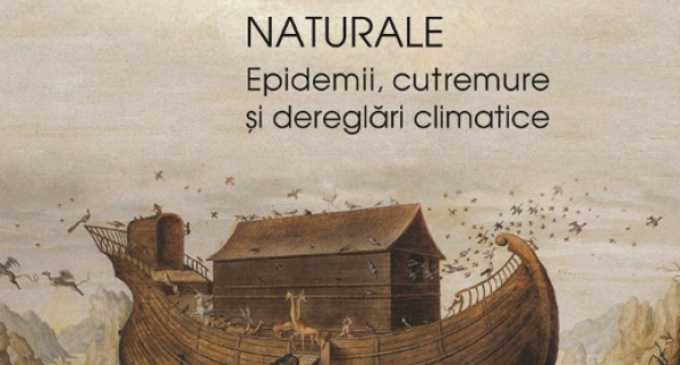Lucian Boia ”Scurtă istorie a dezastrelor naturale Epidemii, cutremure și dereglări climatice” – Cultura