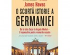 O scurtă istorie a Germaniei. De ce este temută și admirată aceasta țara? – Recomandare de lectura