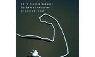 Masculinitate furata. De ce tinerii barbati intampina probleme si ce e de facut – Recomandare de lectura