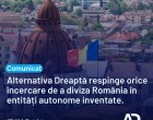 Partidul Alternativa Dreaptă respinge orice încercare de a diviza România în entități autonome inventate