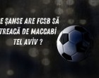Ce șanse are FCSB să treacă de Maccabi Tel Aviv în Champions League?
