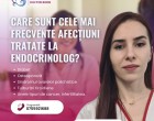 Care sunt cele mai frecvente afecțiuni tratate de medicul endocrinolog și cum îți poate oferi suport?