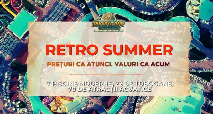 Divertiland Water Park se redeschide pe 18 iunie 2026 – Vara aceasta se poartă RETRO!