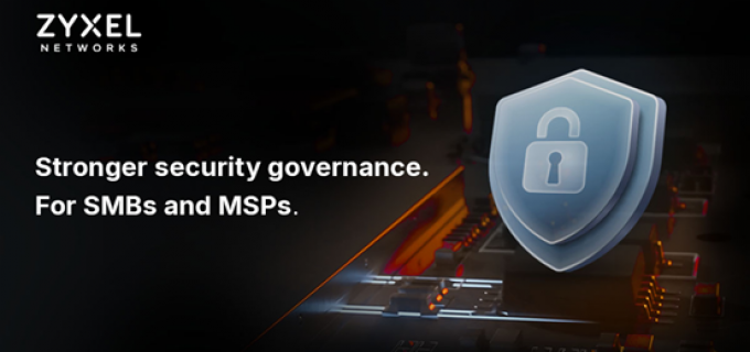 Zyxel Networks îmbunătățește guvernanța în materie de securitate a produselor pentru a proteja IMM-urile și furnizorii de servicii de gestionare (MSP)