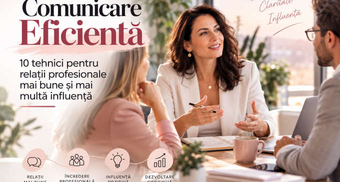 Comunicare eficientă: 10 tehnici pentru relații profesionale mai bune și mai multă influență