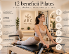 12 beneficii Pilates pentru sănătate, mobilitate și siluetă