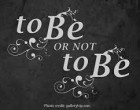 A fi sau a nu fi